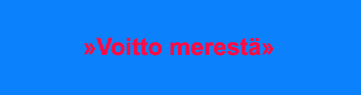 &raquo;Voitto merest&auml;&raquo; painike